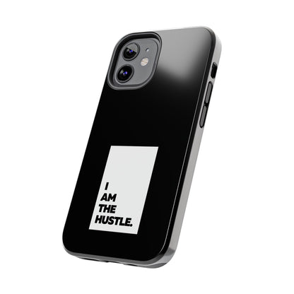 I Am The Hustle Tough Phone Cases