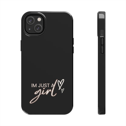 I’m Just A Girl Tough Phone Cases