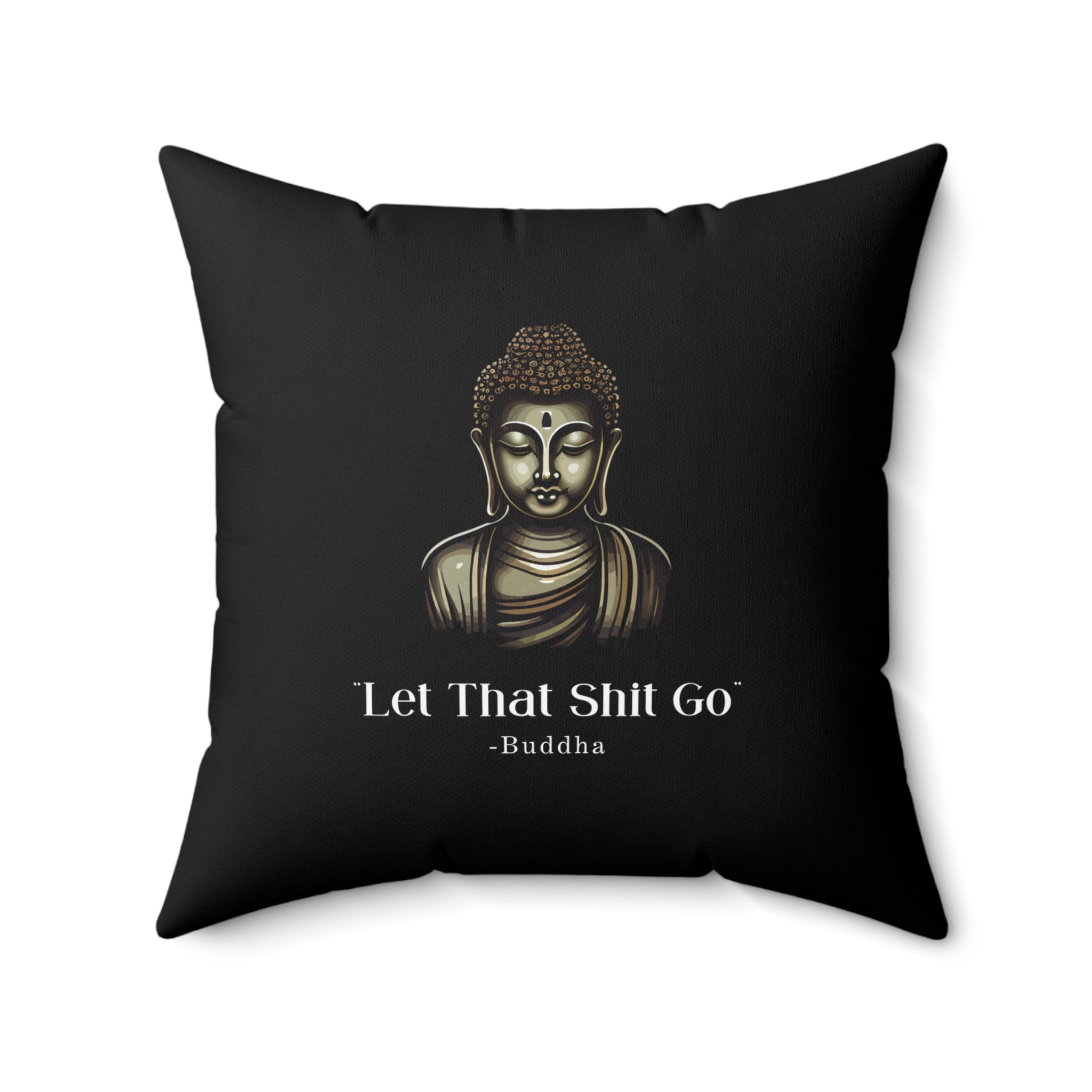 Let That Shit Go Throw Pillow | Zen Inspired Stress Free Home Decor | Relaxing &amp; Stylish Cushion