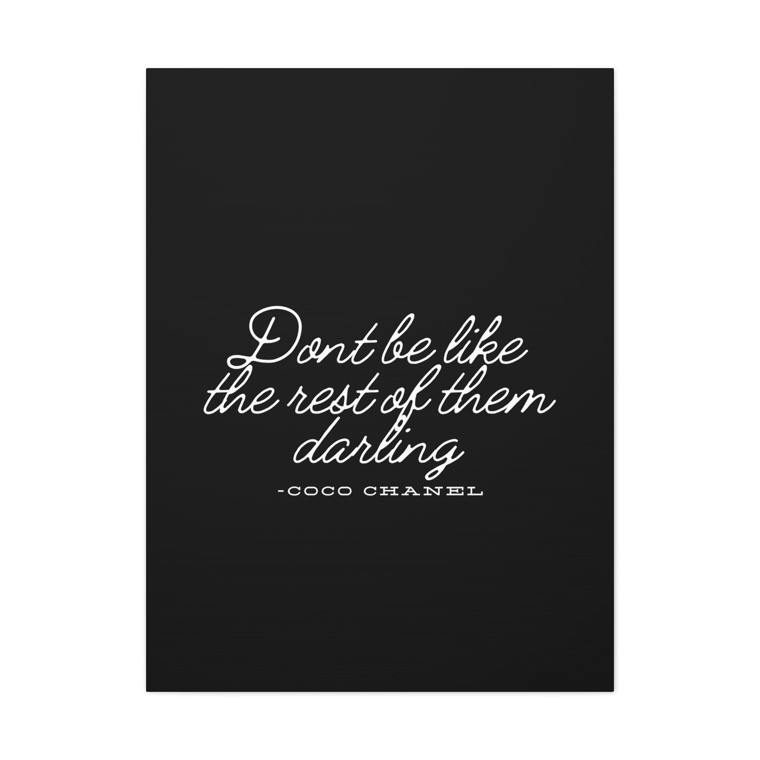 Don’t Be Like the Rest of Them Darling Canvas Wall Art | Coco Chanel Quote | Elegant Inspirational Decor for Home or Office