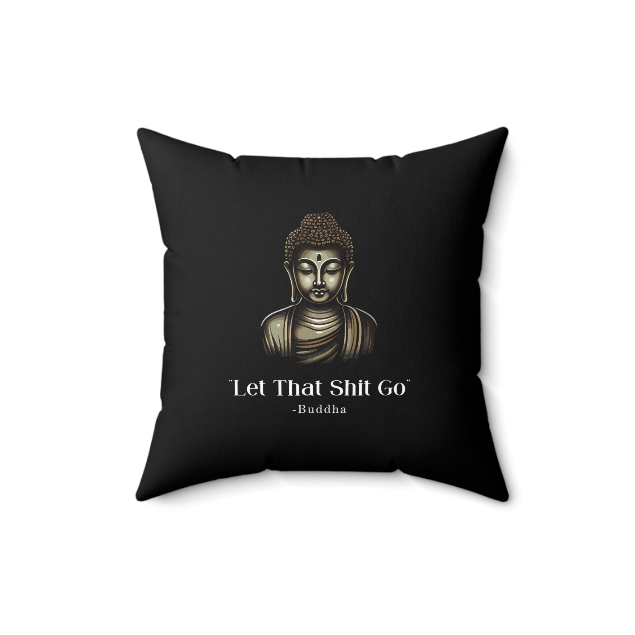 Let That Shit Go Throw Pillow | Zen Inspired Stress Free Home Decor | Relaxing &amp; Stylish Cushion