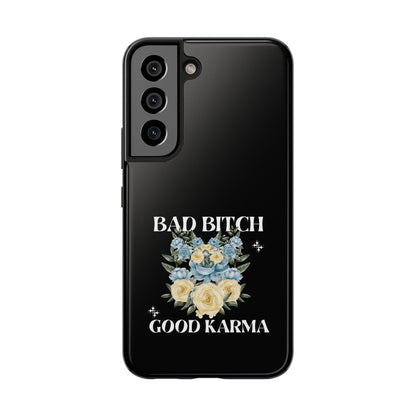 Bad B!tch Good Karma Tough Phone Cases