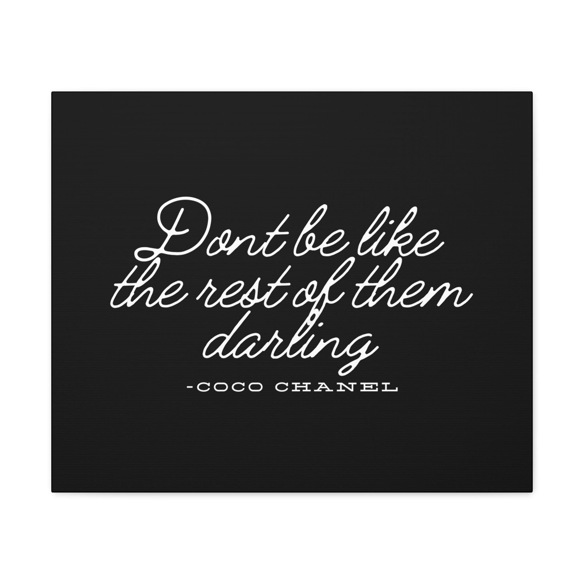 Don’t Be Like the Rest of Them Darling Canvas Wall Art | Coco Chanel Quote | Elegant Inspirational Decor for Home or Office