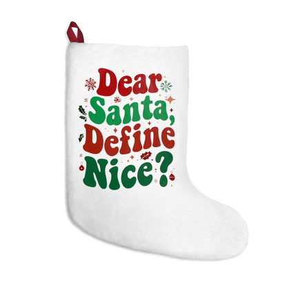 Dear Santa Define Nice Christmas Stockings