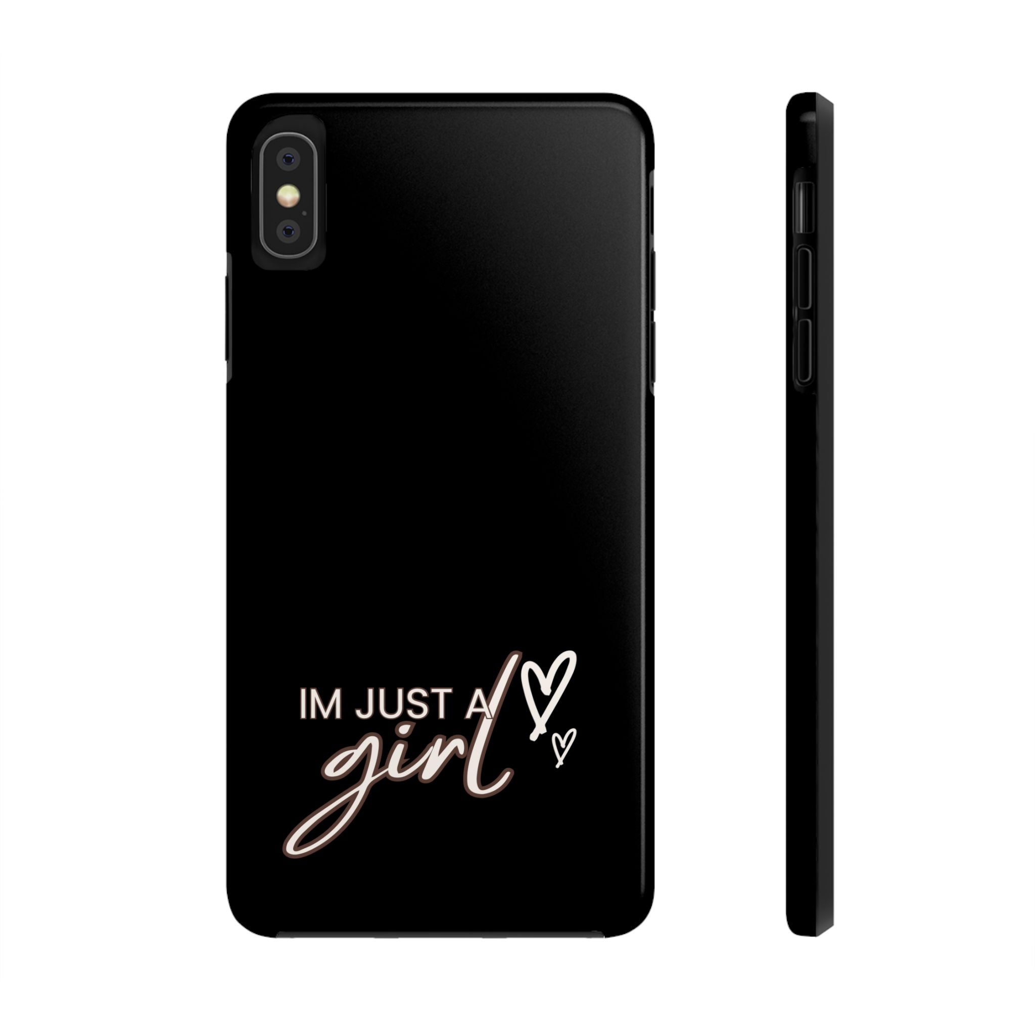 I’m Just A Girl Tough Phone Cases