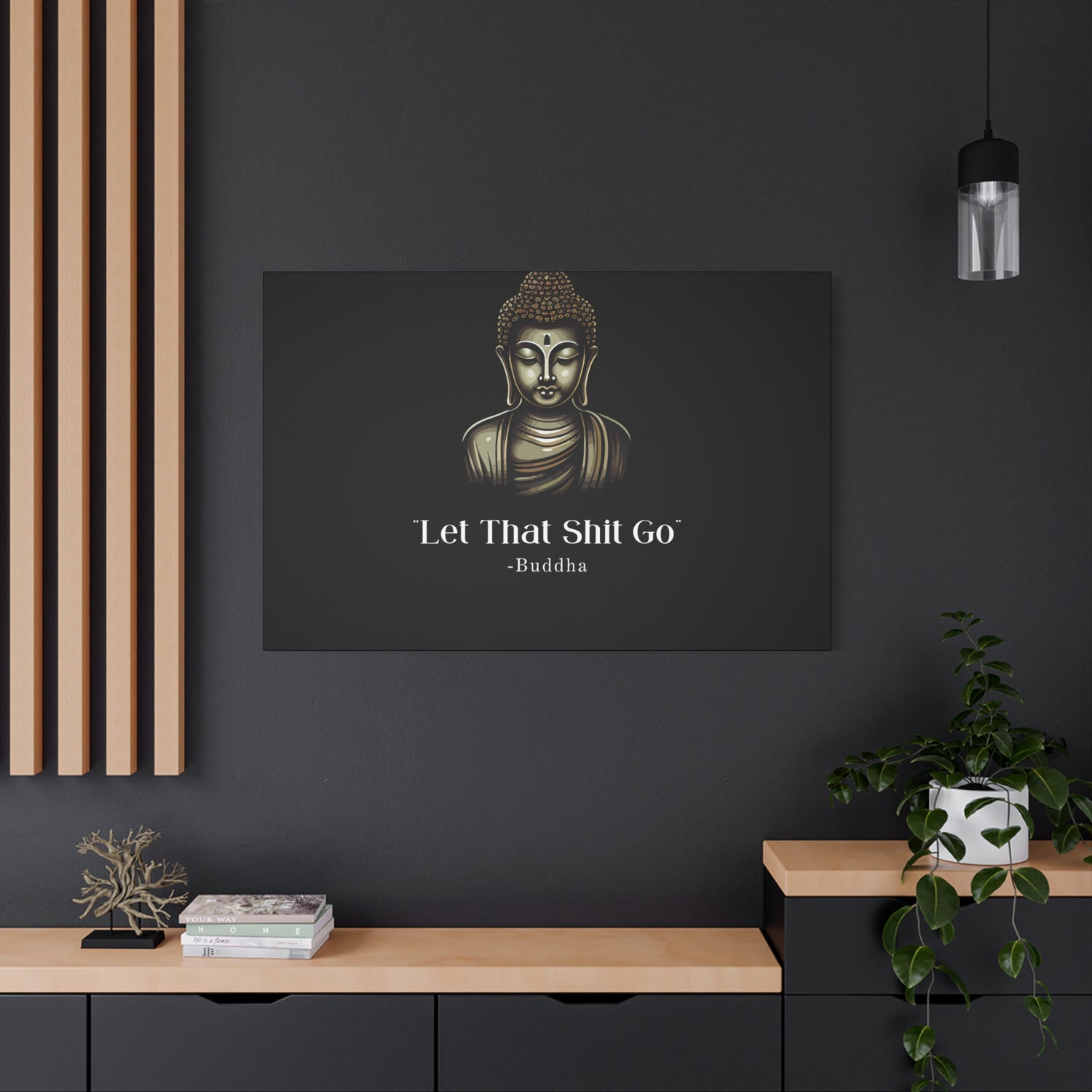 Let That Shit Go Matte Canvas Print | Zen Inspired Wall Art | Stress Free Home Decor