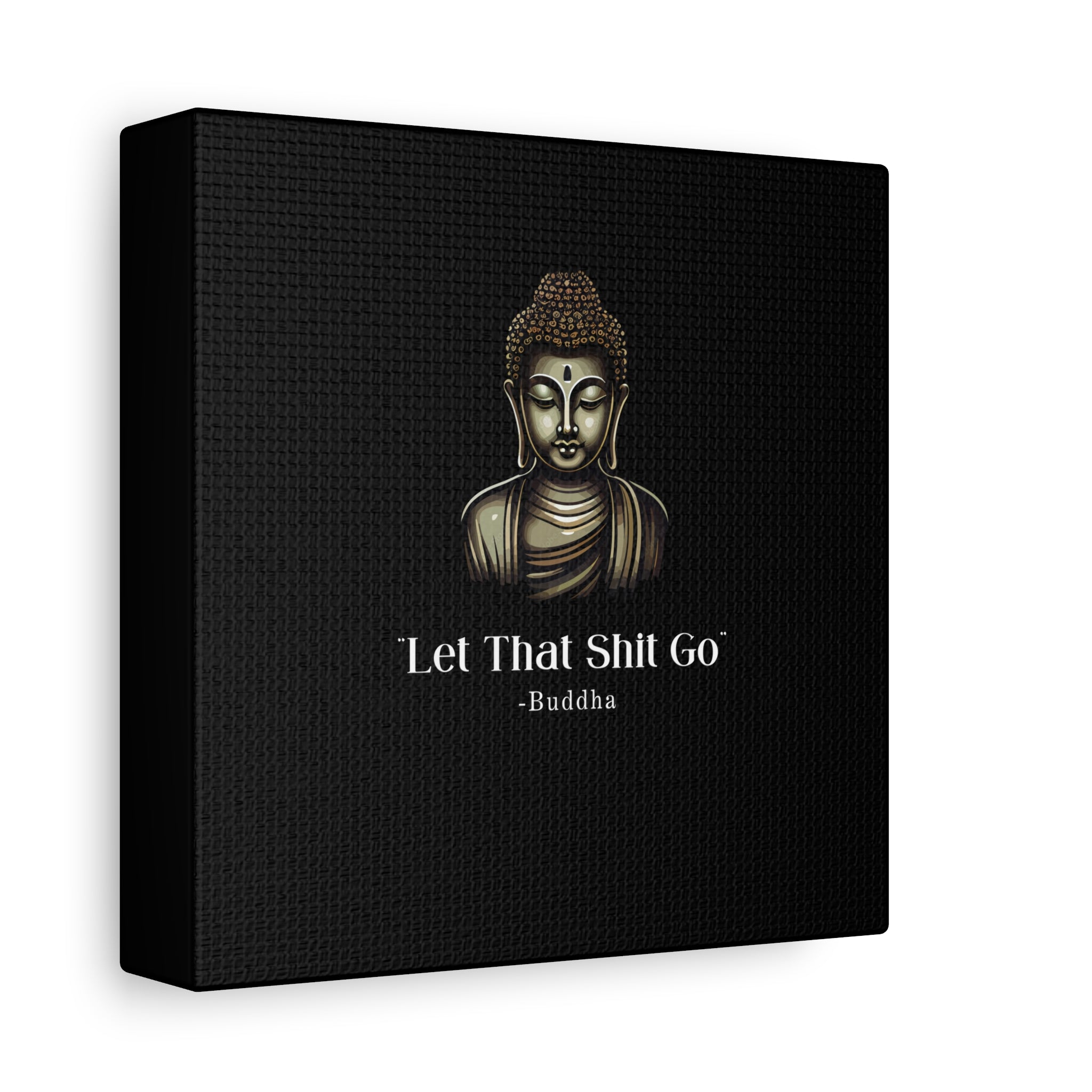 Let That Shit Go Matte Canvas Print | Zen Inspired Wall Art | Stress Free Home Decor