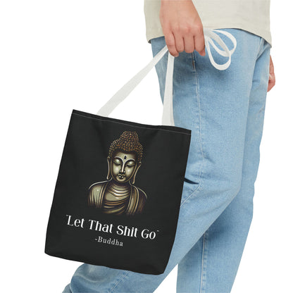 Let That Shit Go Tote Bag | Stylish &amp; Eco Friendly Tote | Zen-Inspired Stress Free Everyday Bag