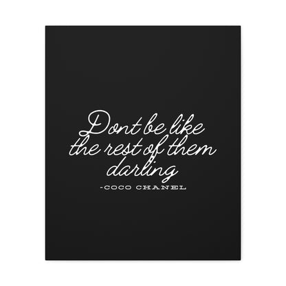 Don’t Be Like the Rest of Them Darling Canvas Wall Art | Coco Chanel Quote | Elegant Inspirational Decor for Home or Office