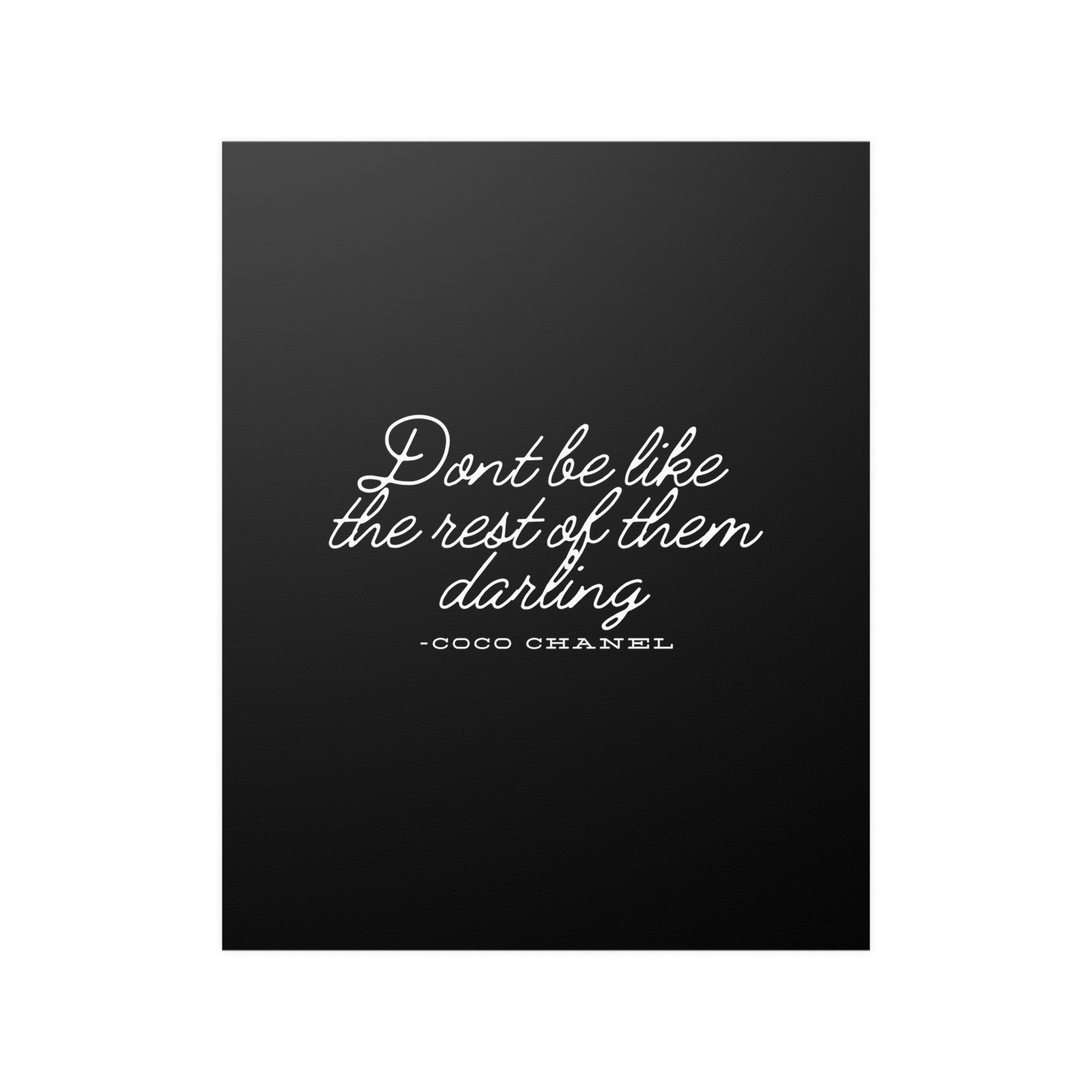 Don’t Be Like the Rest of Them Darling Poster | Coco Chanel Quote | Stylish Inspirational Wall Art for Home or Office