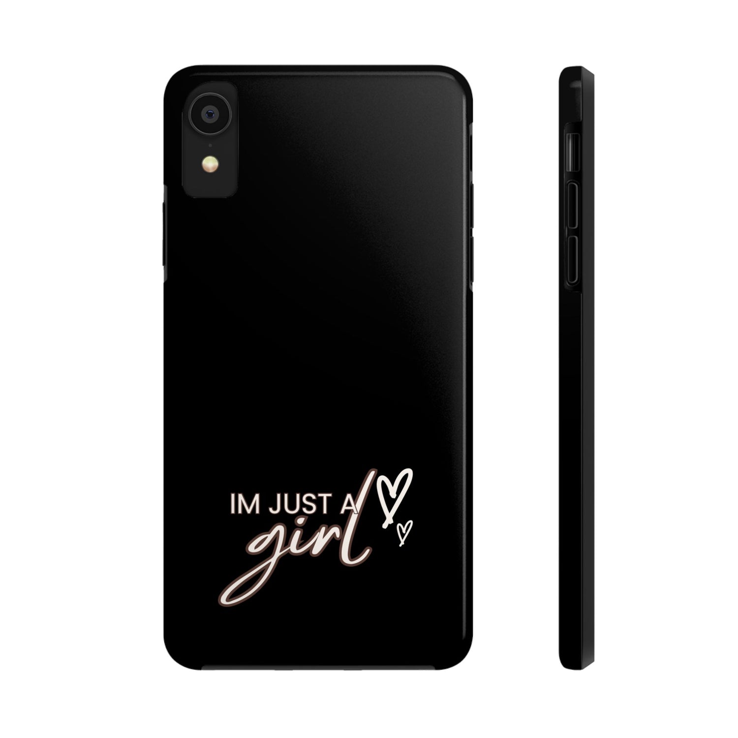 I’m Just A Girl Tough Phone Cases