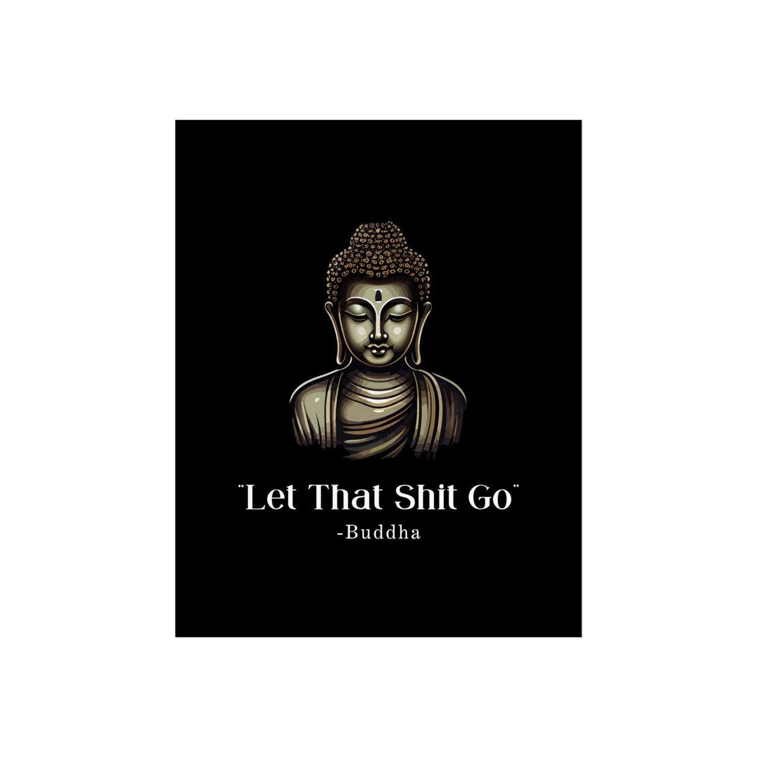 Let That Shit Go Fine Art Poster | Zen Inspired Wall Art | Stress Free Elegant Home Decor