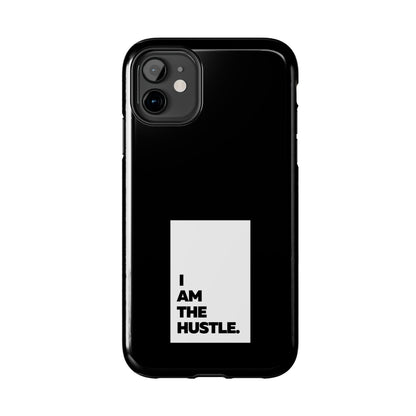 I Am The Hustle Tough Phone Cases