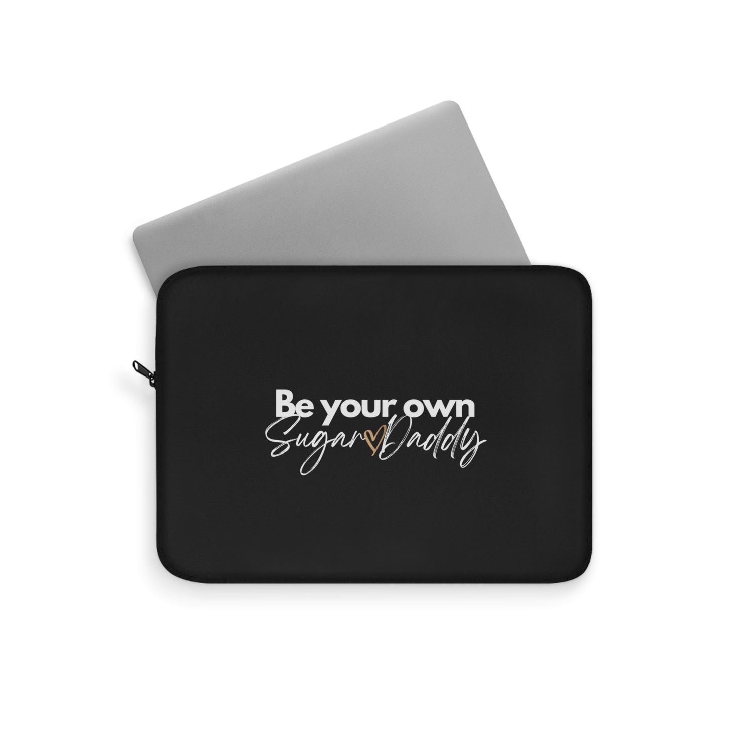 Be Your Own Sugar Daddy Laptop Sleeve