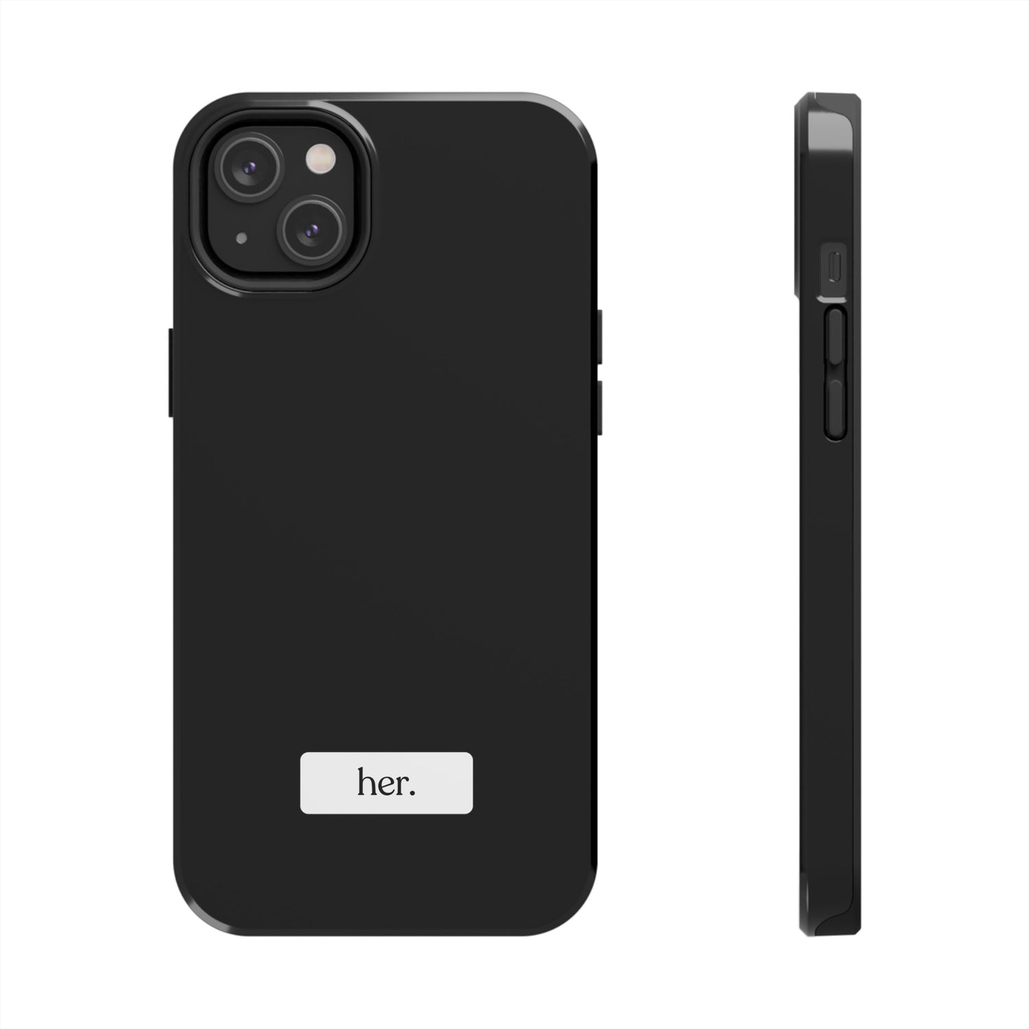 “her” Tough Phone Cases