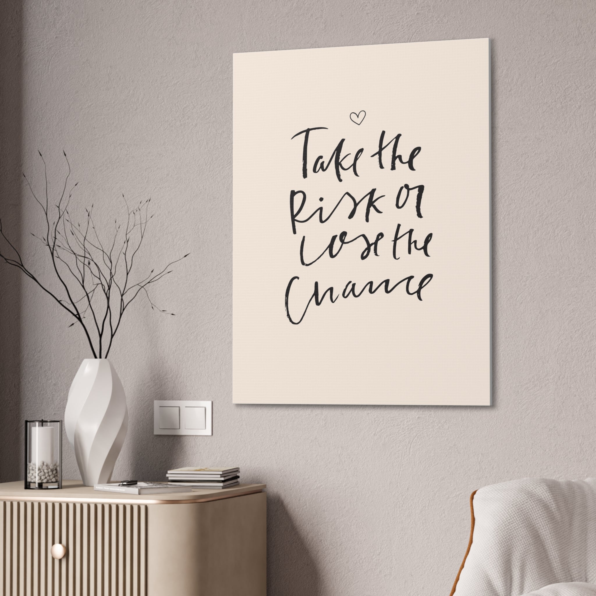 Take the Risk or Lose the Chance Canvas