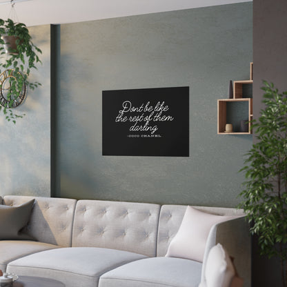 Don’t Be Like the Rest of Them Darling Poster | Coco Chanel Quote | Stylish Inspirational Wall Art for Home or Office