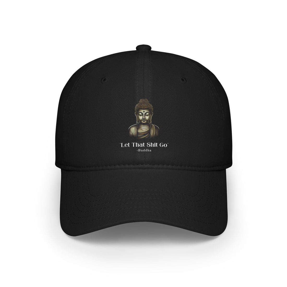 Let That Shit Go Baseball Cap | Casual &amp; Stylish Hat | Zen Inspired Stress Free Everyday Wear