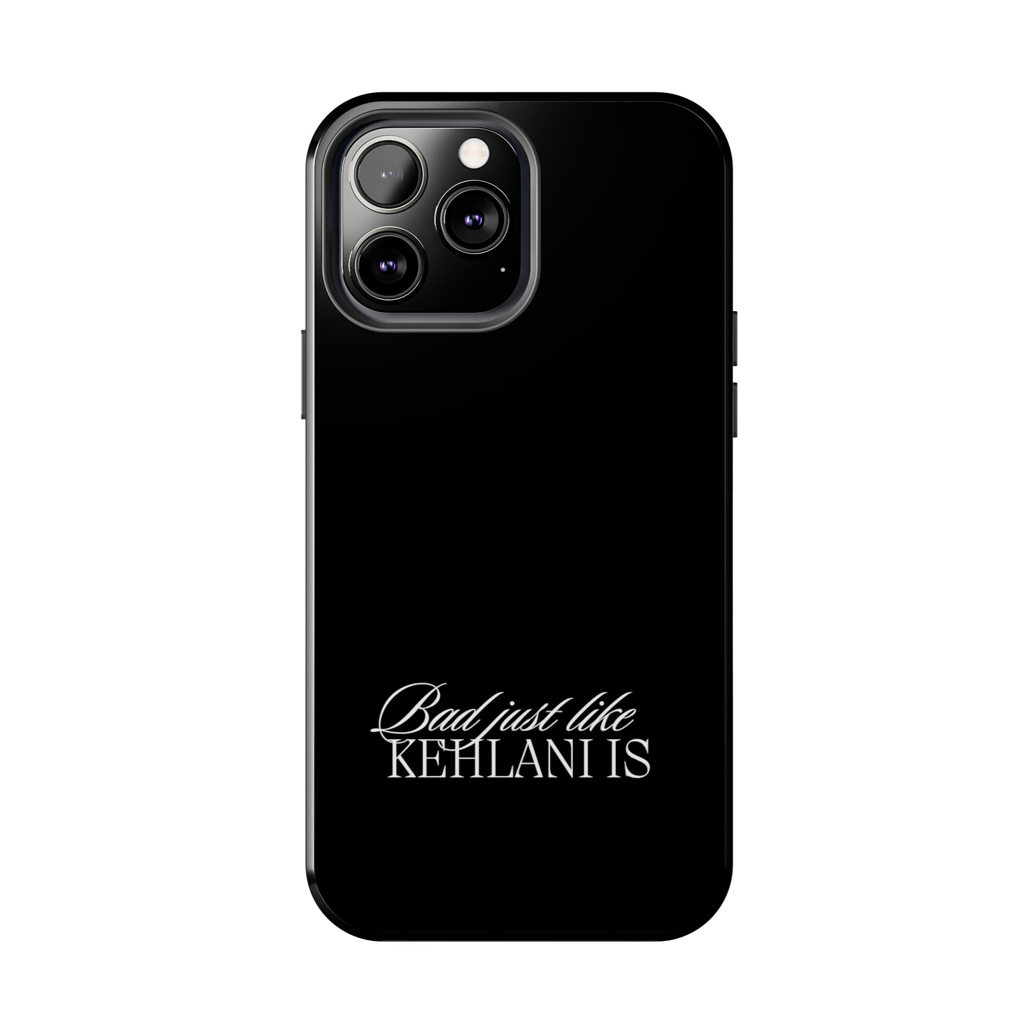 Bad Just Like Kehlani Is Tough Phone Cases