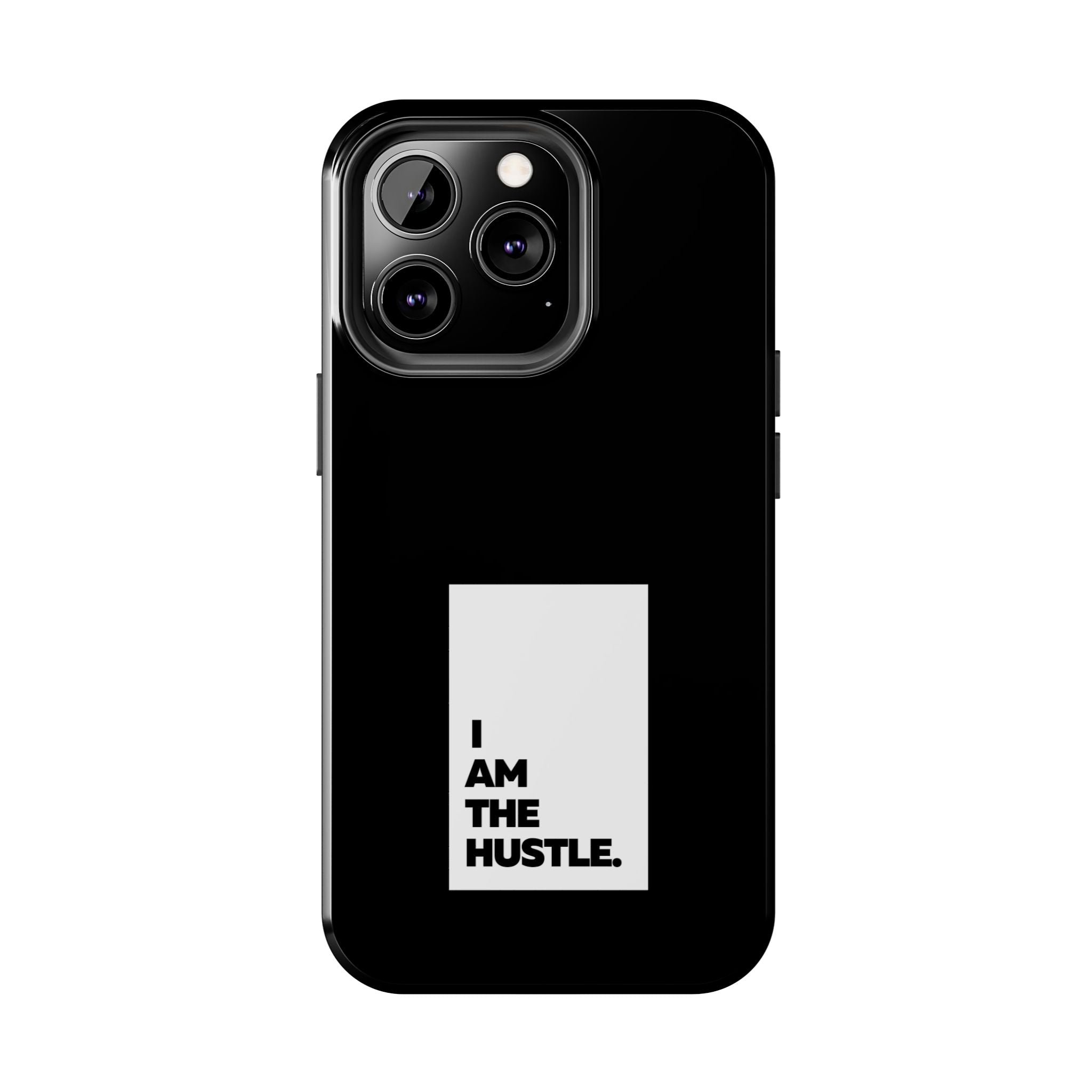 I Am The Hustle Tough Phone Cases