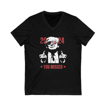 You Missed Trump Unisex Jersey Short Sleeve V-Neck Tee