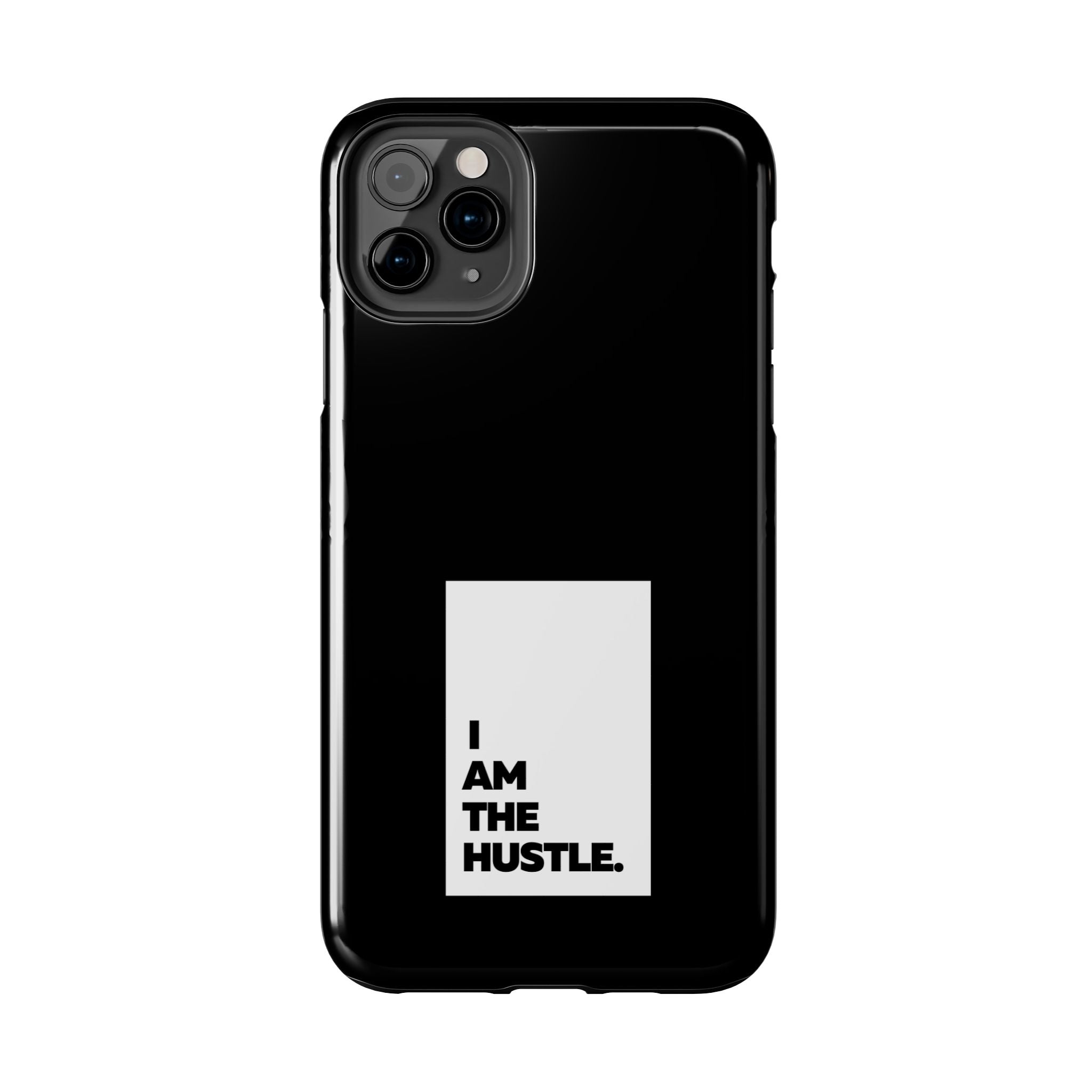 I Am The Hustle Tough Phone Cases