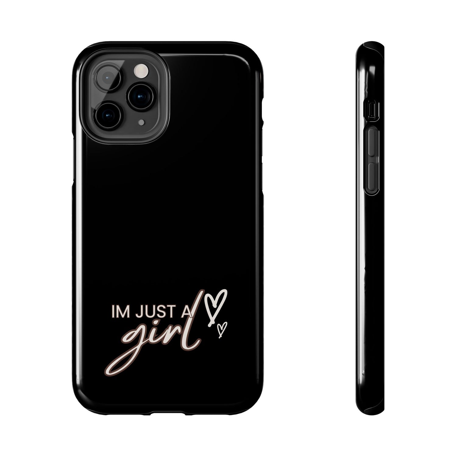 I’m Just A Girl Tough Phone Cases