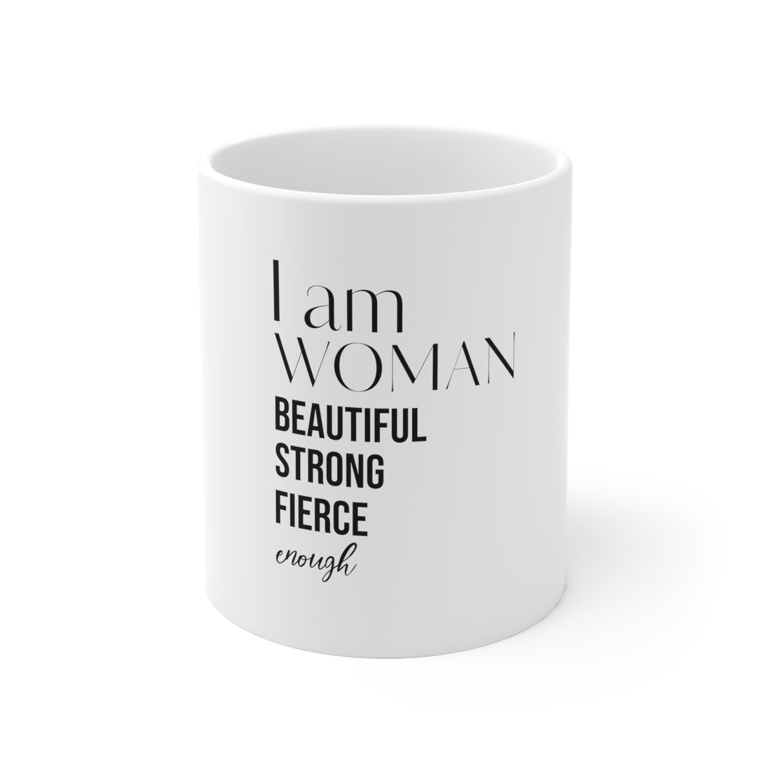 I am Woman Ceramic Mug 11oz