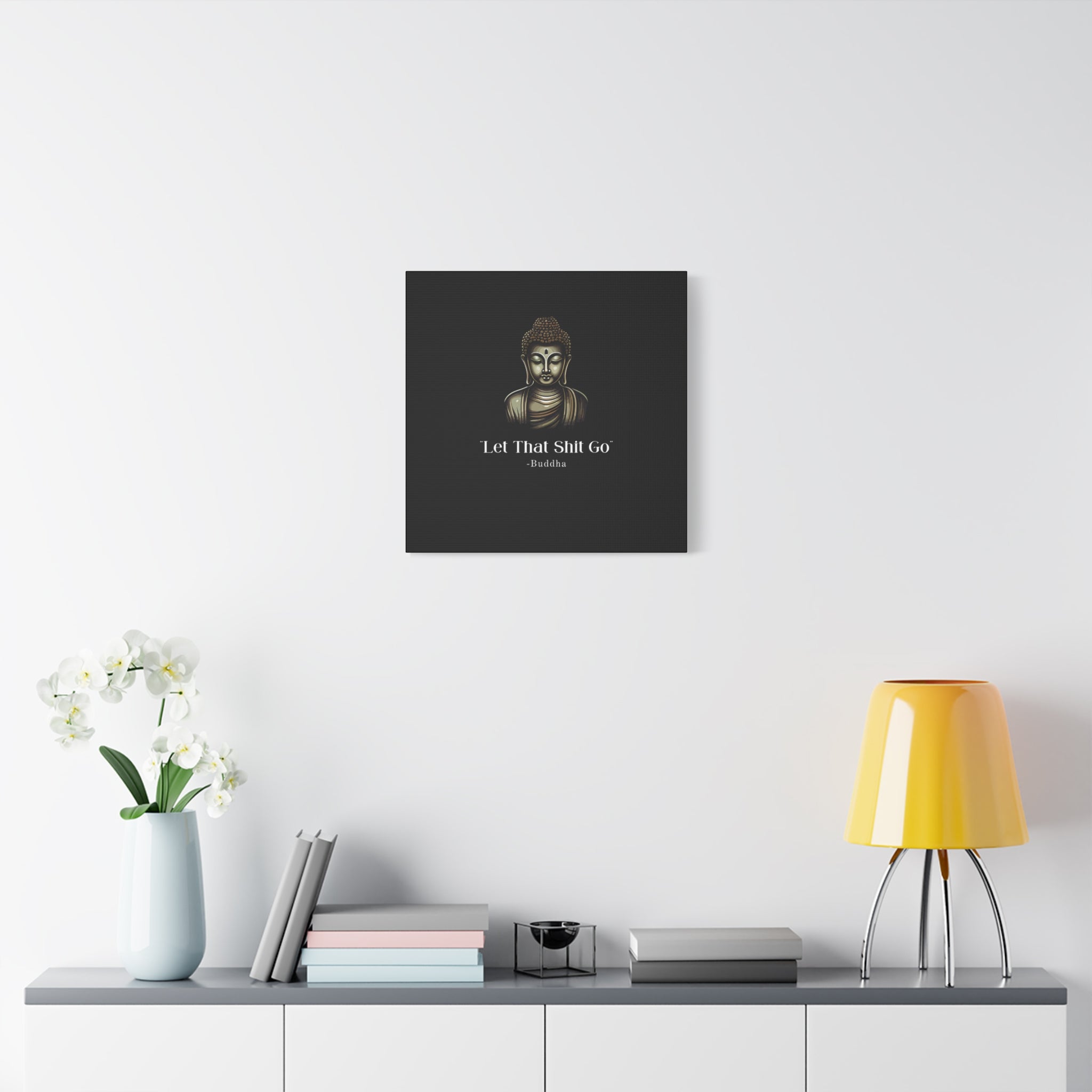 Let That Shit Go Matte Canvas Print | Zen Inspired Wall Art | Stress Free Home Decor