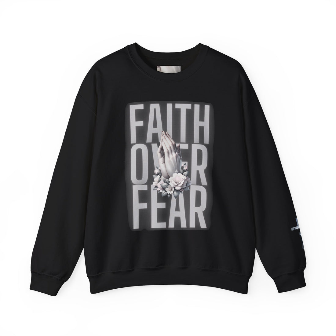 Faith Over Fear PSALM 56:3 Sweatshirt