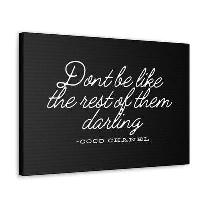 Don’t Be Like the Rest of Them Darling Canvas Wall Art | Coco Chanel Quote | Elegant Inspirational Decor for Home or Office