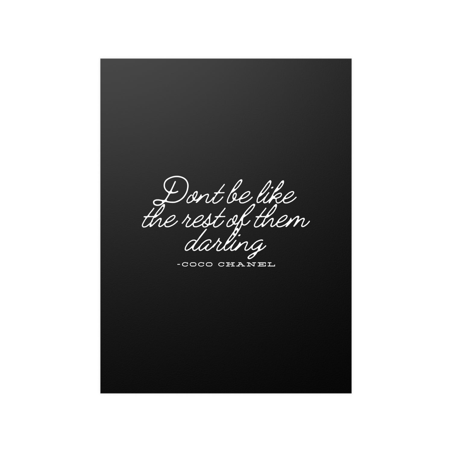 Don’t Be Like the Rest of Them Darling Poster | Coco Chanel Quote | Stylish Inspirational Wall Art for Home or Office