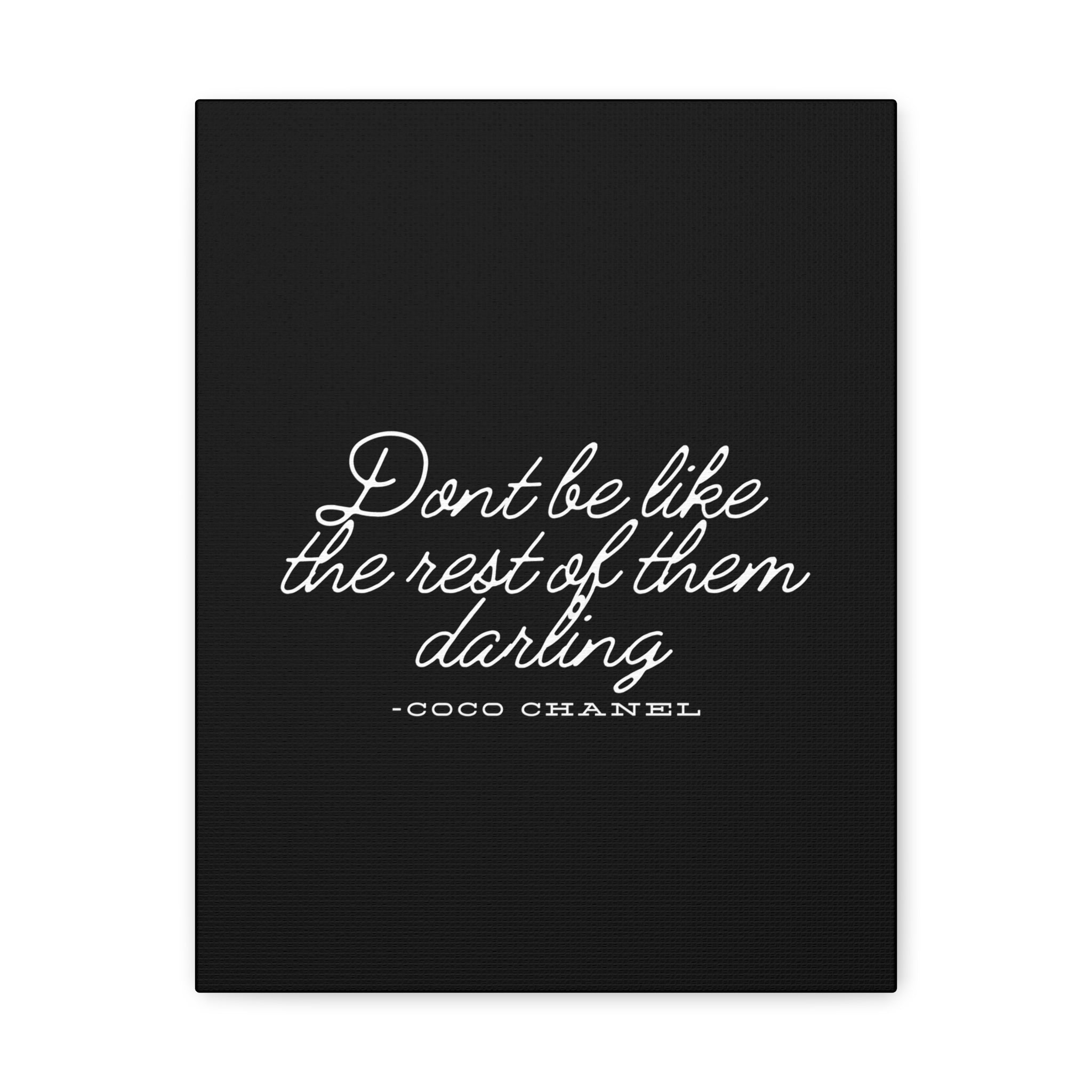 Don’t Be Like the Rest of Them Darling Canvas Wall Art | Coco Chanel Quote | Elegant Inspirational Decor for Home or Office