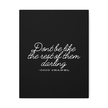 Don’t Be Like the Rest of Them Darling Canvas Wall Art | Coco Chanel Quote | Elegant Inspirational Decor for Home or Office