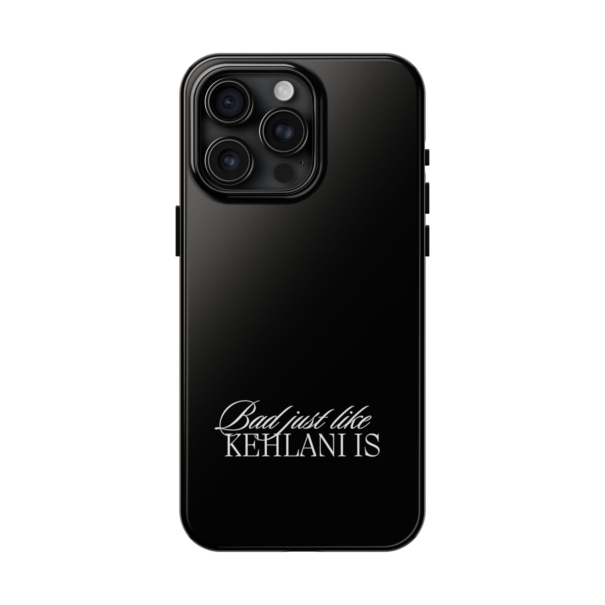 Bad Just Like Kehlani Is Tough Phone Cases