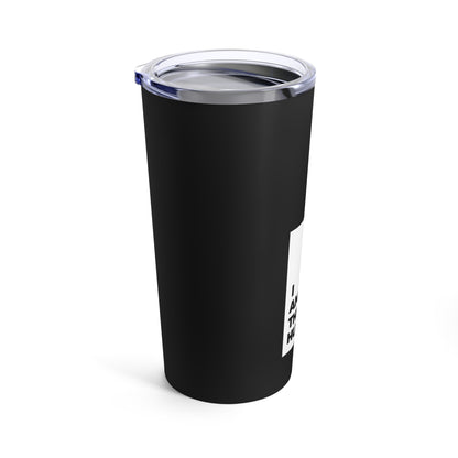 I Am The Hustle Tumbler 20oz