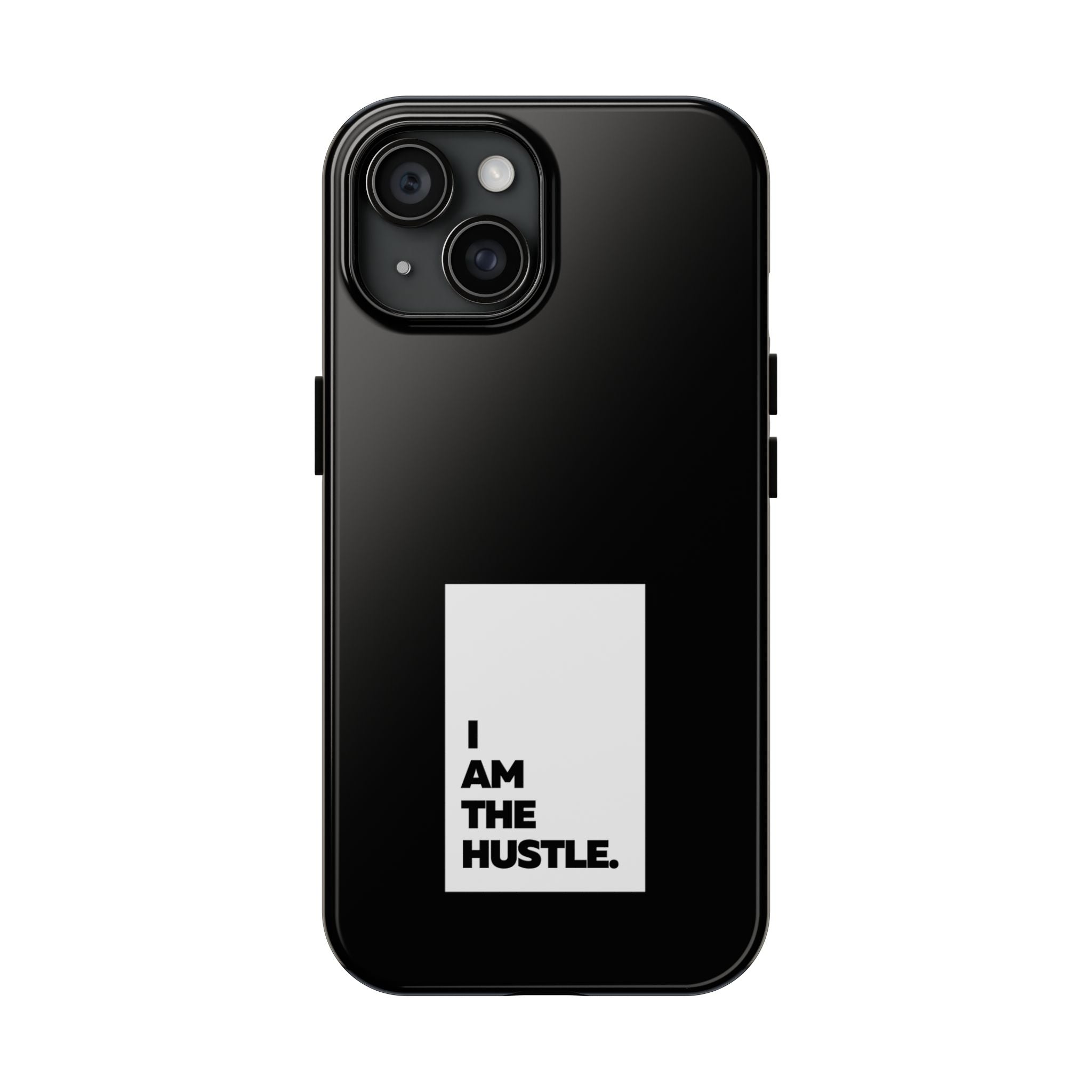 I Am The Hustle Tough Phone Cases