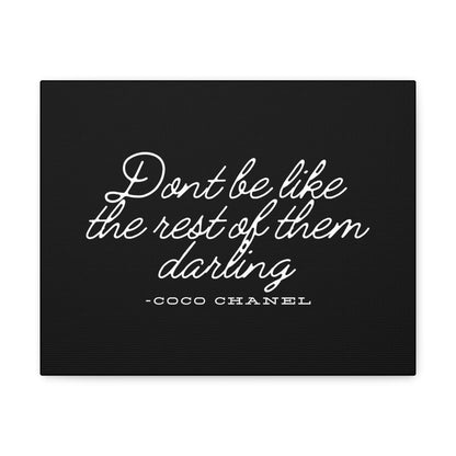 Don’t Be Like the Rest of Them Darling Canvas Wall Art | Coco Chanel Quote | Elegant Inspirational Decor for Home or Office