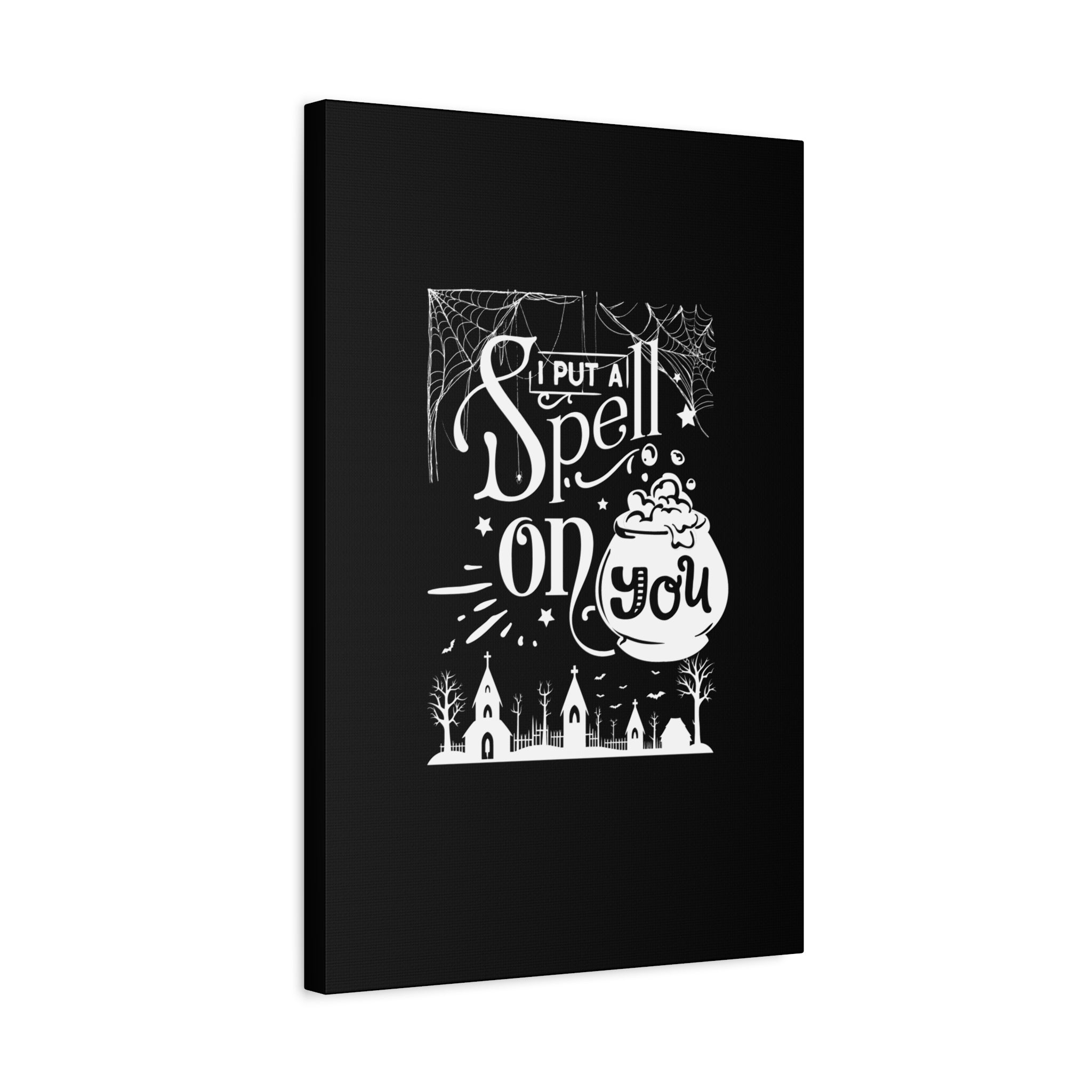 I Put a Spell on You Halloween Matte Canvas - Spooky Chic Wall Art - Perfect Fall Home Decor