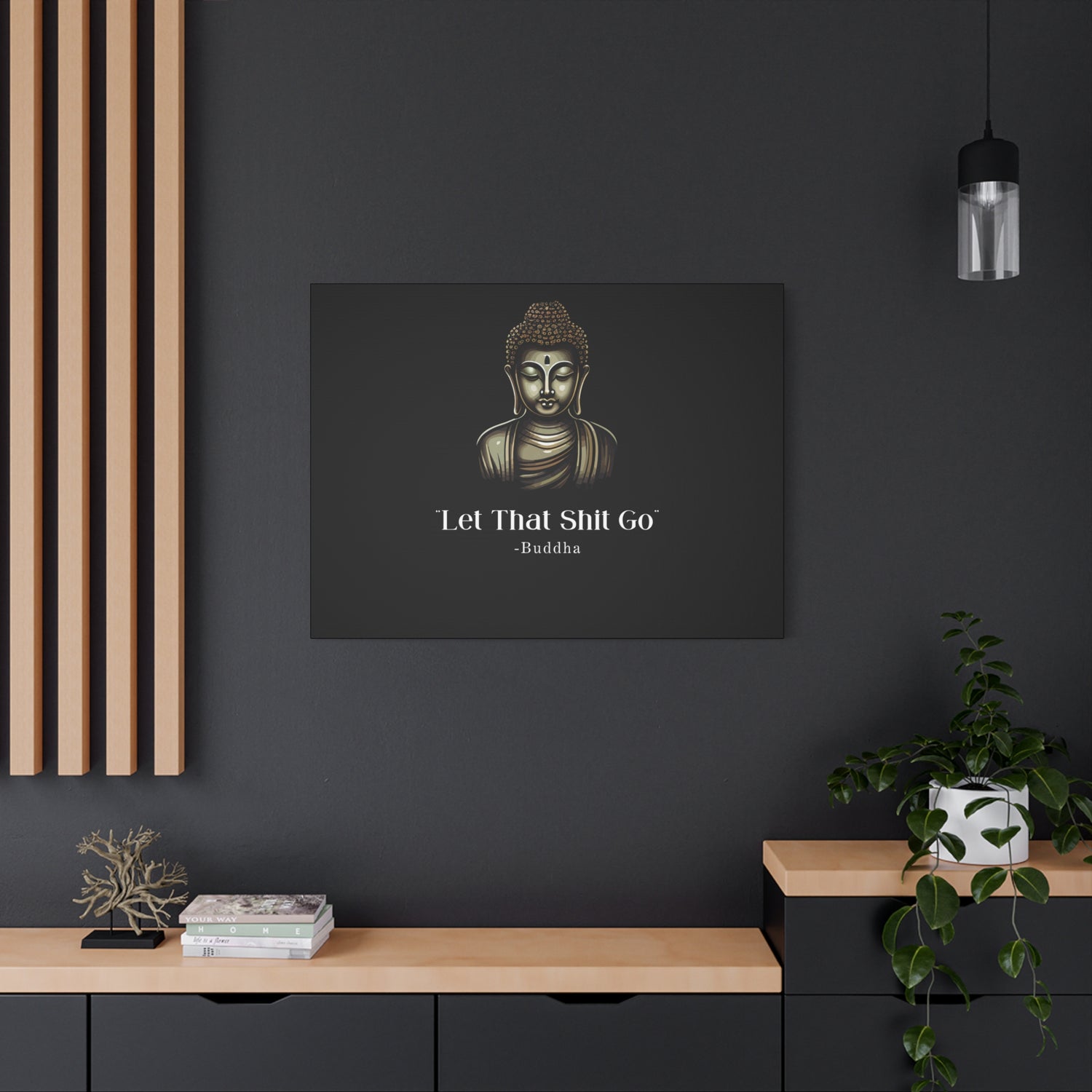 Let That Shit Go Matte Canvas Print | Zen Inspired Wall Art | Stress Free Home Decor