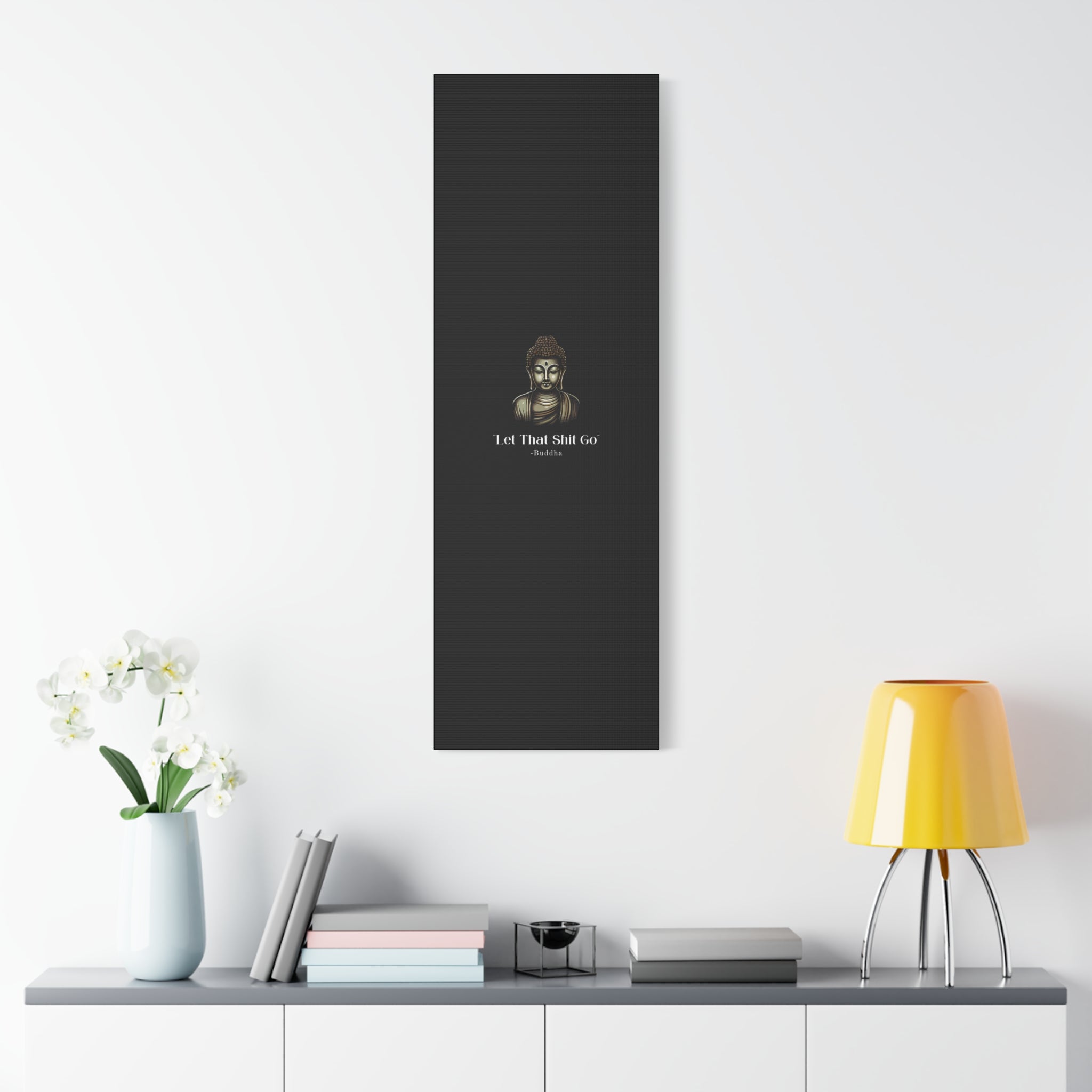 Let That Shit Go Matte Canvas Print | Zen Inspired Wall Art | Stress Free Home Decor