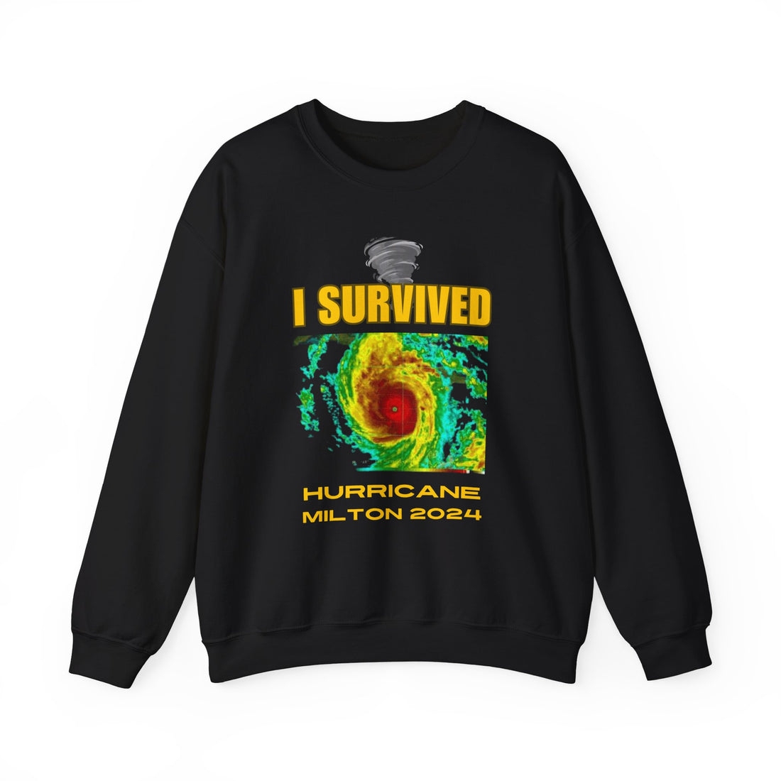 I Survived Hurricane Milton 2024 Sweatshirt Bold Survival Statement Pullover Hurricane Event Apparel Limited Edition 2024 Sweater