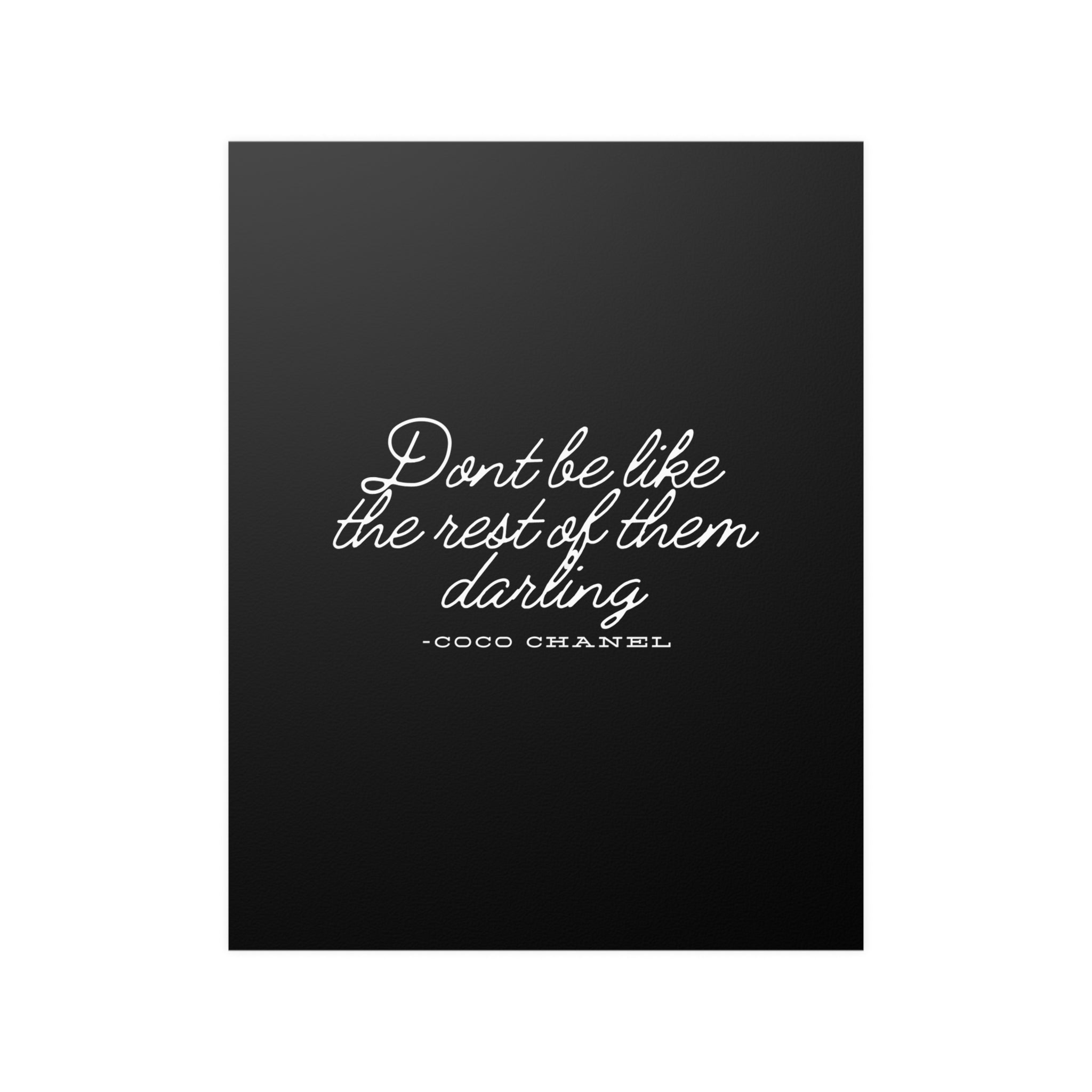 Don’t Be Like the Rest of Them Darling Poster | Coco Chanel Quote | Stylish Inspirational Wall Art for Home or Office