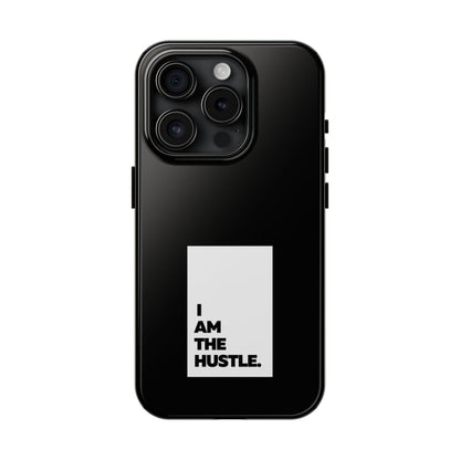 I Am The Hustle Tough Phone Cases