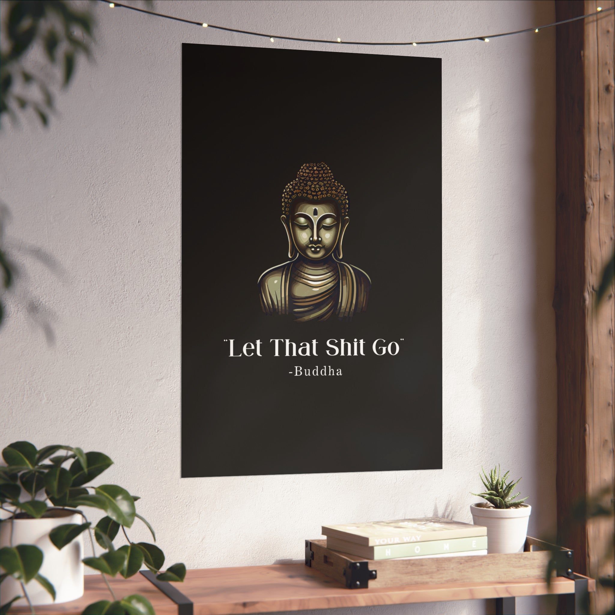 Let That Shit Go Fine Art Poster | Zen Inspired Wall Art | Stress Free Elegant Home Decor