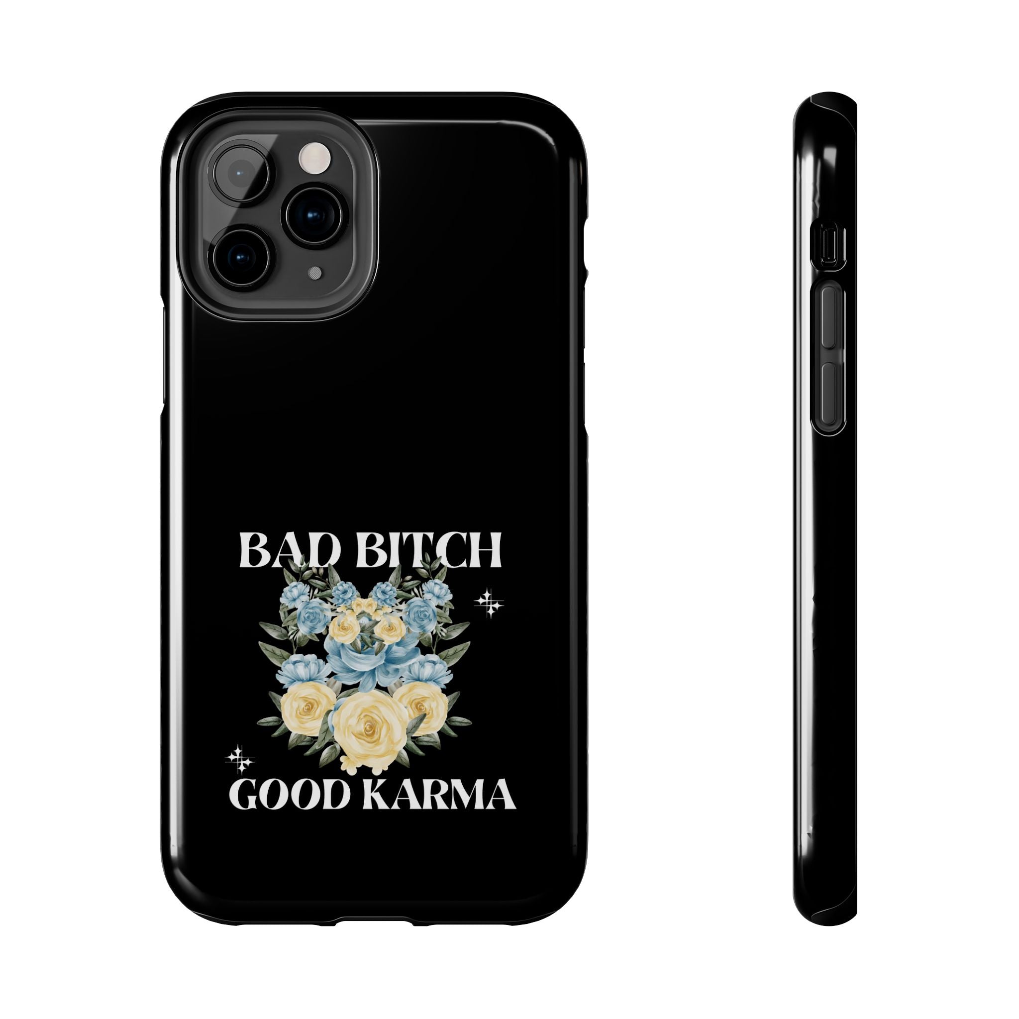 Bad B!tch Good Karma Tough Phone Cases