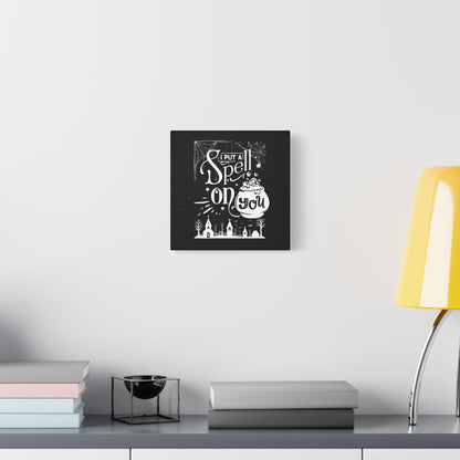 I Put a Spell on You Halloween Matte Canvas - Spooky Chic Wall Art - Perfect Fall Home Decor