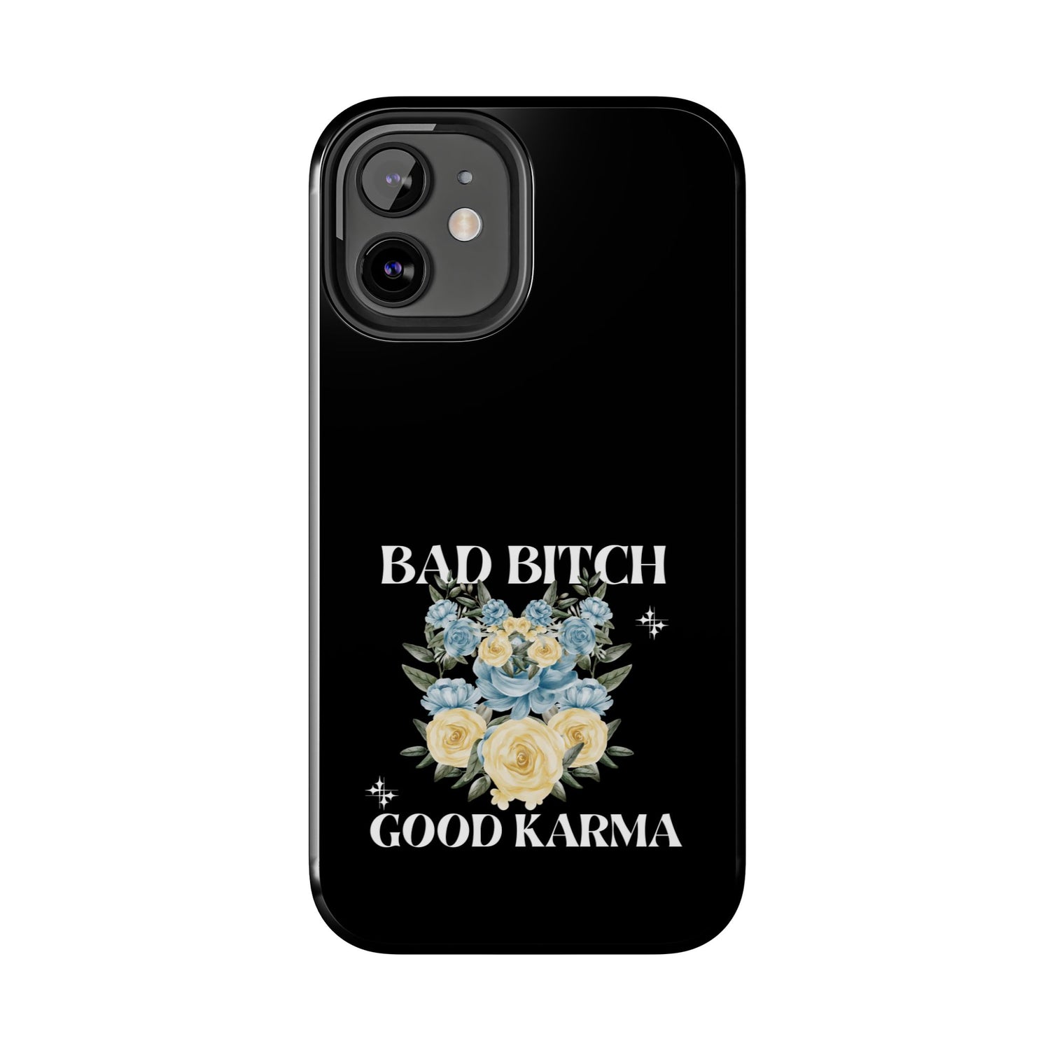 Bad B!tch Good Karma Tough Phone Cases