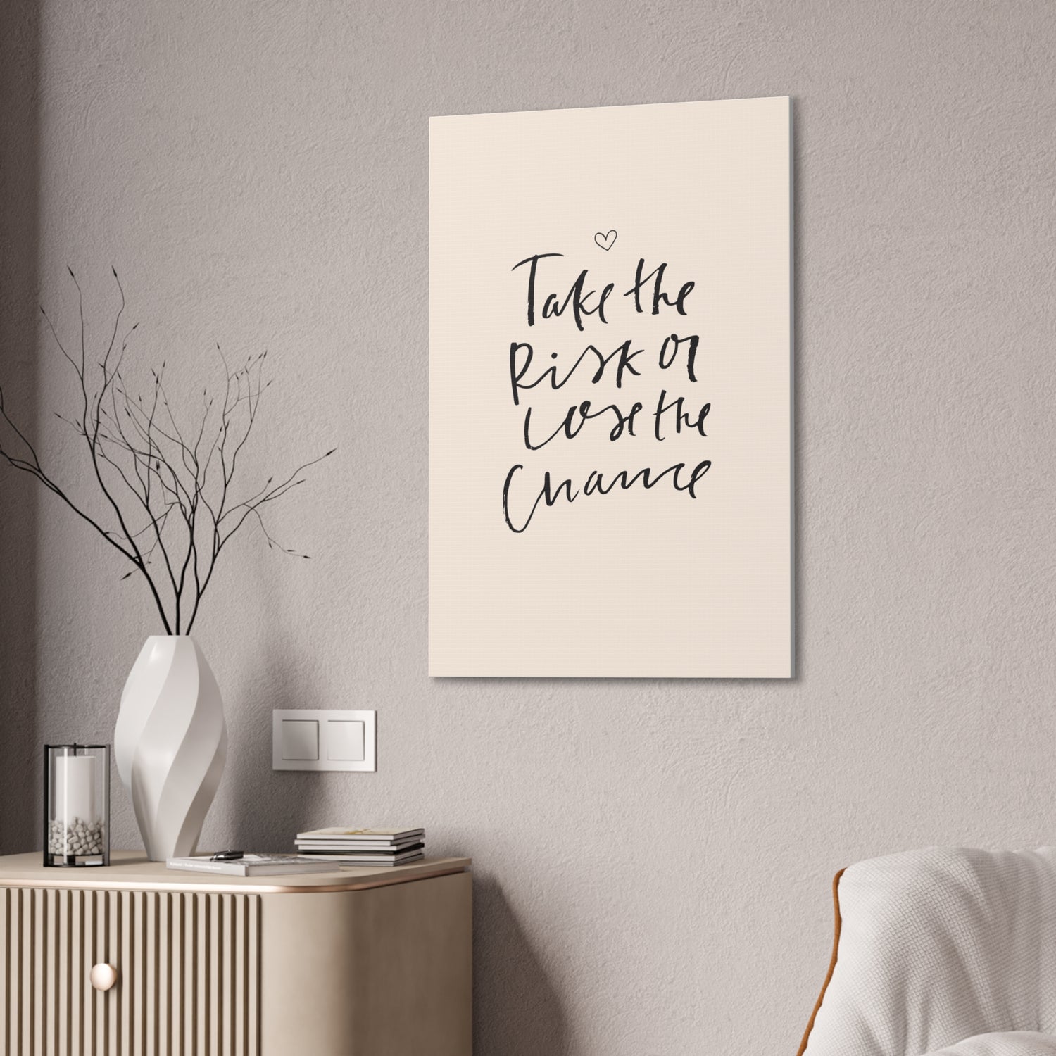 Take the Risk or Lose the Chance Canvas