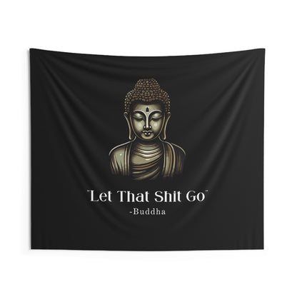 Let That Shit Go Wall Tapestry | Zen Inspired Stress Free Home Decor | Minimalist &amp; Relaxing Wall Hanging